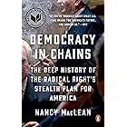 Democracy in Chains: The Deep History of the Radical Right's Stealth Plan for America