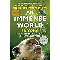 An Immense World: How Animal Senses Reveal the Hidden Realms Around Us
