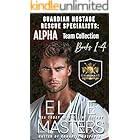 ALPHA TEAM: Bundle Books 1-4: Guardian Hostage Rescue Specialists (Guardian Hostage Rescue Specialists Bundles Book 1)