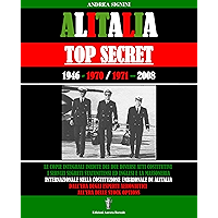 Alitalia Top Secret: Massoneria internazionale, servizi segreti statunitensi ed inglesi dietro la costituzione… book cover