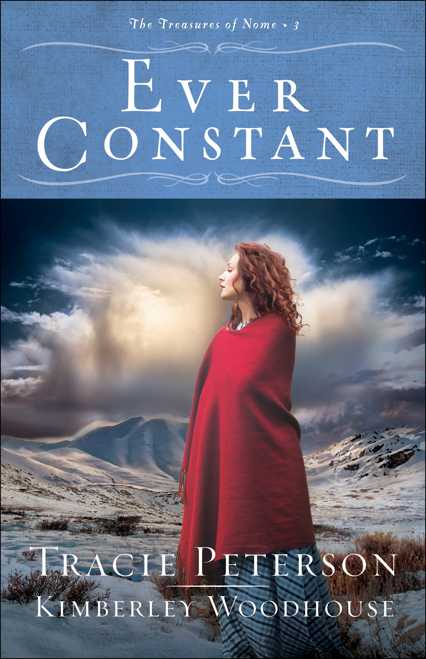 Ever Constant: (A Small Town Christian Historical Romance Set in Early 1900's Alaska) (The Treasures of Nome) Ever Constant: (A Small Town Christian Historical Romance Set in Early 1900's Alaska) (The Treasures of Nome) Paperback