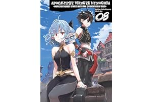 Apocalypse Bringer Mynoghra: World Conquest Starts with the Civilization of Ruin, Vol.8