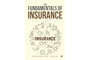 The Fundamentals of Insurance : Theories, Principles and Practices