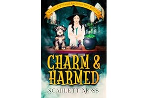Charm & Harmed (Wisteria & Wildwood Apothecary Cozy Mysteries Book 2)