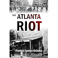 The Atlanta Riot (1906) book cover The Atlanta Riot (1906) book cover
