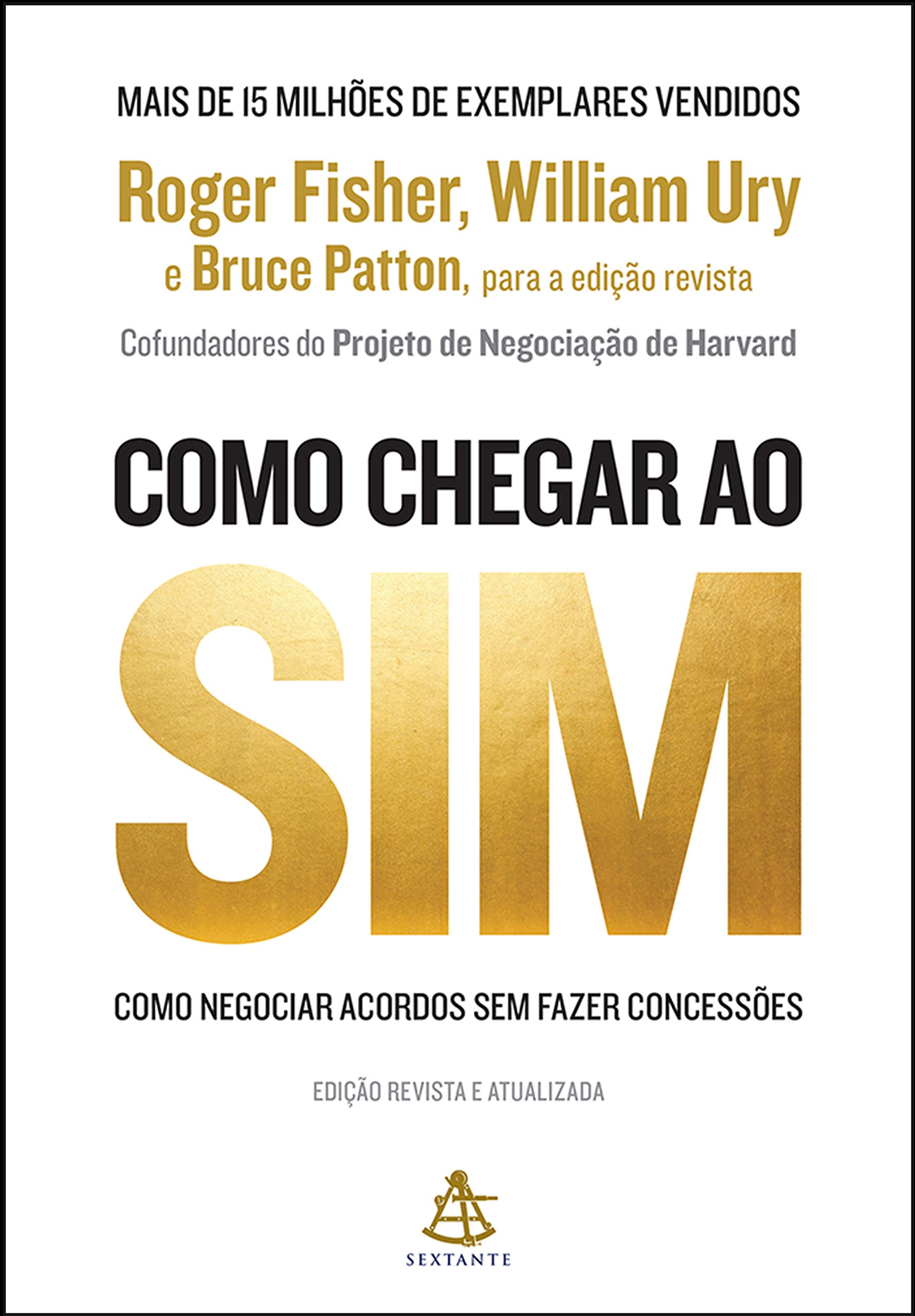 Livro 'Como chegar ao sim: Como negociar acordos sem fazer concessões' por Roger Fisher, William Ury e Bruce Patton