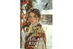 The Nurse’s Christmas Hero: An Inspirational Romance Novel (Faithful Hearts of the West)