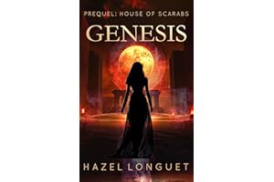 Genesis : Prequel: House of Scarabs - A historical fantasy book steeped in the magic and mythology of ancient Egypt