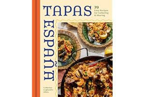 Tapas Espana: 70 Easy Recipes for Gathering and Sharing