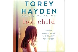 Lost Child: The True Story of a Girl Who Couldn't Ask for Help