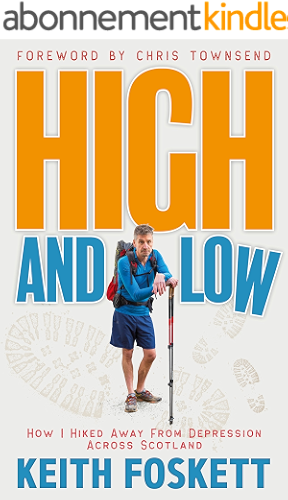 Download High and Low: How I Hiked Away From Depression Across Scotland (English Edition) PDF