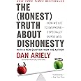 The Honest Truth About Dishonesty: How We Lie to Everyone--Especially Ourselves