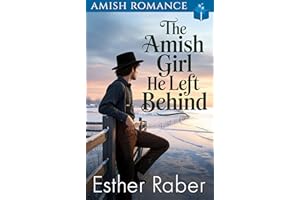 The Amish Girl He Left Behind : Amish Romance