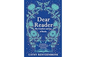 Dear Reader: The moving and joyous story of how books can change your life, packed with recommendations from one reader to an