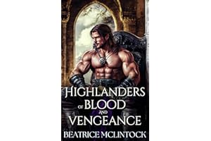Highlanders of Blood and Vengeance: A Scottish Medieval Historical Romance Novel Collection