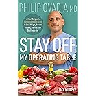 Stay off My Operating Table: A Heart Surgeon’s Metabolic Health Guide to Lose Weight, Prevent Disease, and Feel Your Best Every Day
