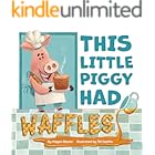 This Little Piggy Had Waffles