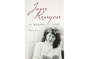 Jane Kenyon: The Making of a Poet