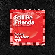 Still Be Friends [Explicit]