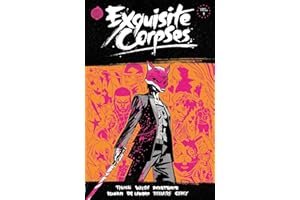 Exquisite Corpses Volume 1