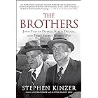 The Brothers: John Foster Dulles, Allen Dulles, and Their Secret World War
