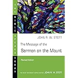 The Message of the Sermon on the Mount (The Bible Speaks Today Series)
