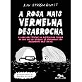 A rosa mais vermelha desabrocha: O amor nos tempos do capitalismo ...
