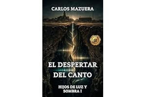 EL DESPERTAR DEL CANTO: HIJOS DE LUZ Y SOMBRA I (Spanish Edition)