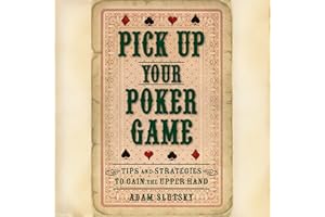 Pick Up Your Poker Game: Tips and Strategies to Gain the Upper Hand