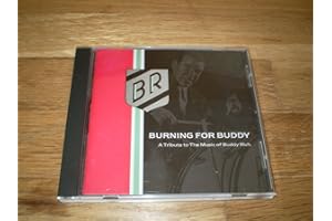 Burning For Buddy: A Tribute To The Music Of Buddy Rich, Volume 1