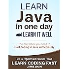 Java: Learn Java in One Day and Learn It Well. Java for Beginners with Hands-on Project. (Learn Coding Fast with Hands-On Pro