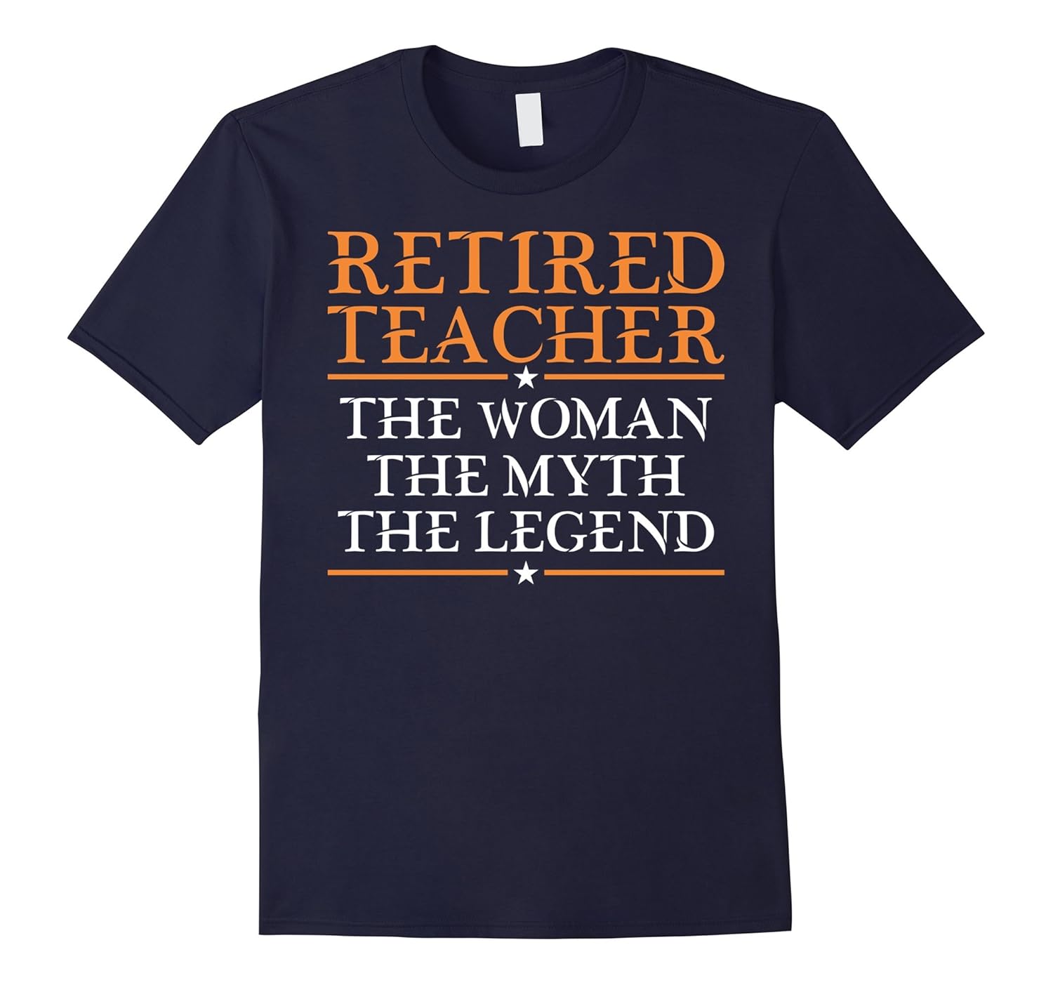 Retired Teacher The Woman The Myth The Legend TShirt-ANZ