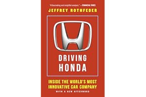 Driving Honda: Inside the World's Most Innovative Car Company