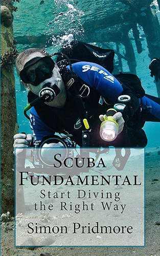 Download Scuba Fundamental: Start Diving the Right Way (English Edition) PDF