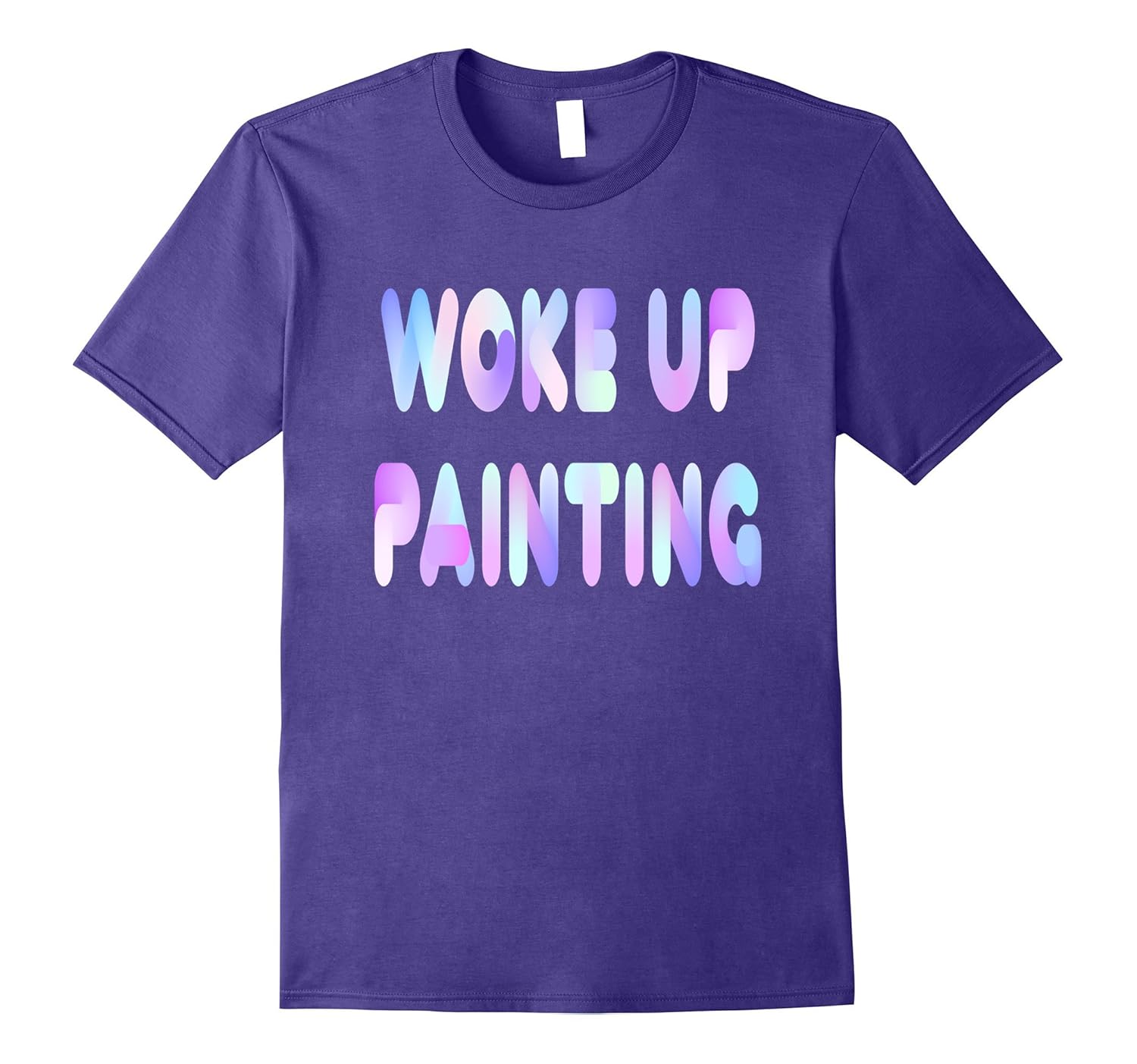 Woke Up Painting Tshirt for Artists & Painters Typography-ANZ