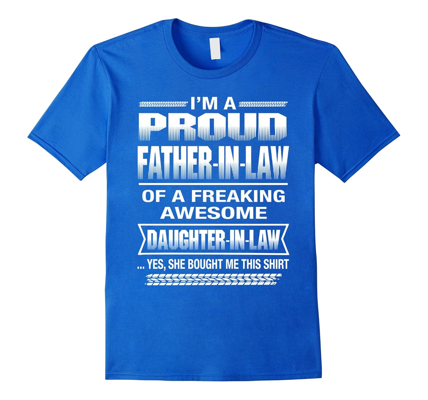 Proud FATHER IN LAW Of Awesome Daughter In Law T-Shirt-anz