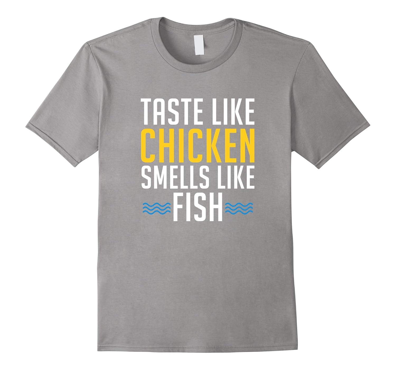 Taste Like Chicken Smells Like Fish Funny Offensive ShirtTShirt