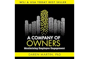 A Company of Owners: Maximizing Employee Engagement