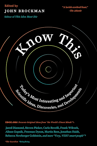 Download Know This: Today's Most Interesting and Important Scientific Ideas, Discoveries, and Developments (Edge Question Series) (English Edition) PDF