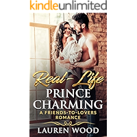 Real-Life Prince Charming: A Friends To Lovers Romance book cover