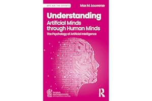Understanding Artificial Minds through Human Minds: The Psychology of Artificial Intelligence (BPS Ask The Experts in Psychol