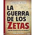 La guerra de Los Zetas: Viaje por la frontera de la necropolítica (Spanish Edition)