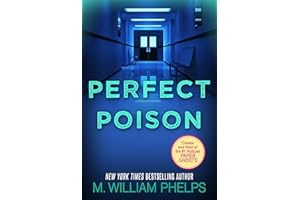 Perfect Poison: A Female Serial Killer's Deadly Medicine