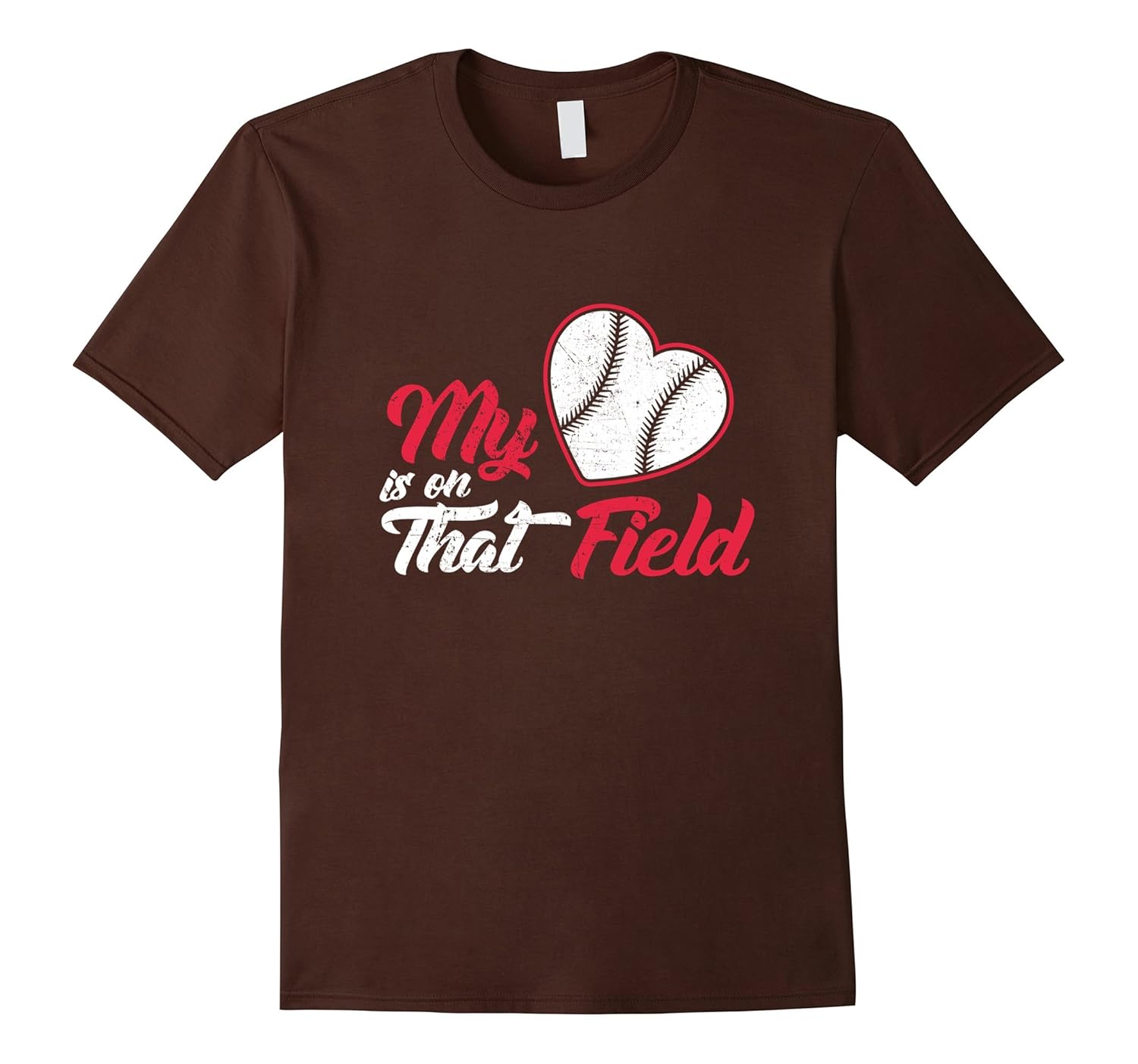 My Heart Is On That Field Baseball T-Shirt-anz