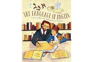 The Language of Angels: A Story About the Reinvention of Hebrew