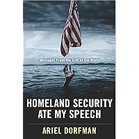 Homeland Security Ate My Speech: Messages from the End of the World book cover Homeland Security Ate My Speech: Messages from the End of the World book cover
