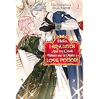 Hello, I am a Witch and my Crush Wants me to Make a Love Potion! Vol. 2 book cover