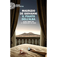 Scaricare Il pianto dell'alba: Ultima ombra per il commissario Ricciardi (Le indagini del commissario Ricciardi Vol. 15) PDF Gratis