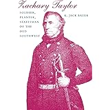 Zachary Taylor: Soldier, Planter, Statesman of the Old Southwest