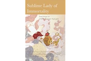 Sublime Lady of Immortality: Teachings on Chime Phakme Nyingtik